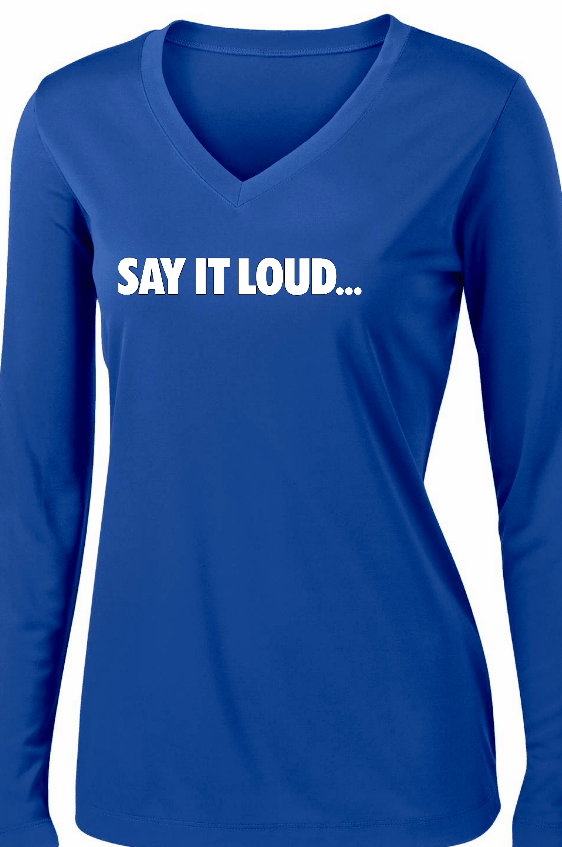 Say It Loud Long Sleeve T-shirt