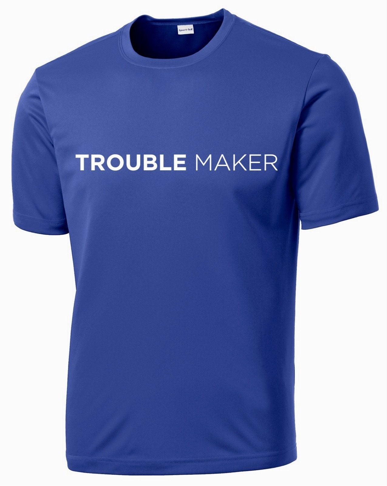 Men’s Trouble Maker T-Shirt T shirt Sport Tek S Royal Blue 
