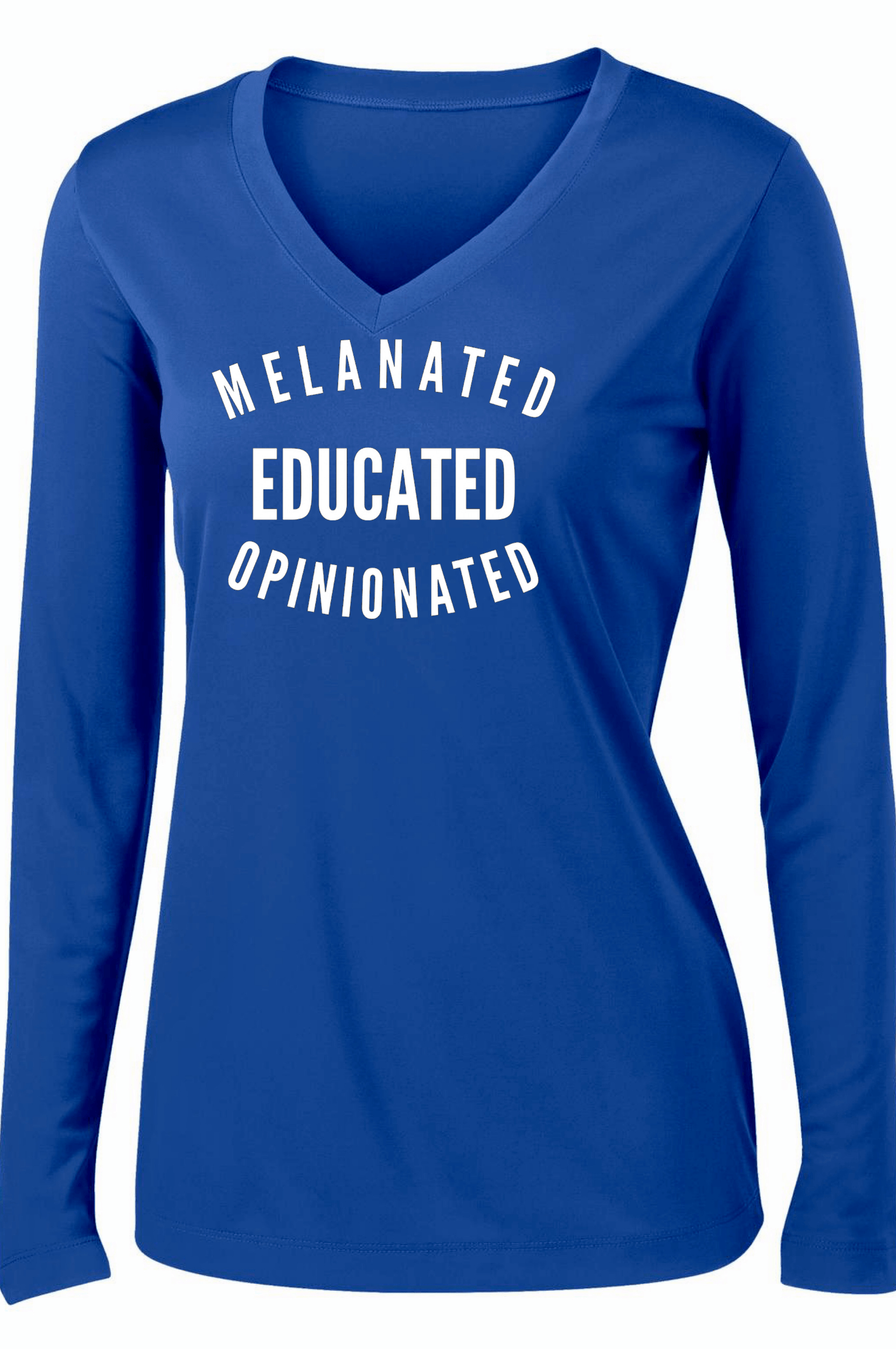 Melanated Educated Opinionated Long Sleeve Long Sleeve T Sport Tek 