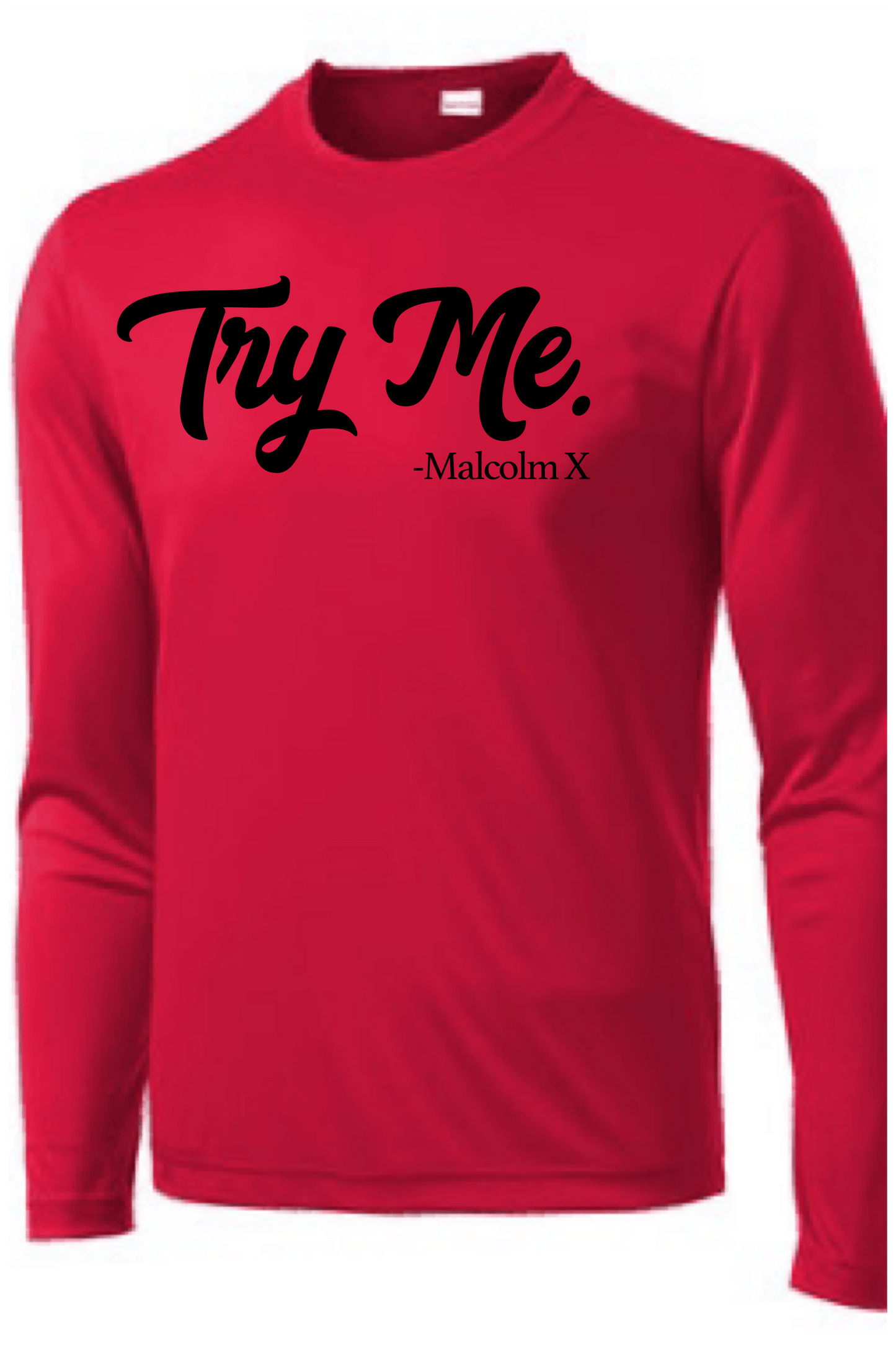 Men's Try Me.. Long Sleeve T-shirt Long Sleeve T Sport Tek 