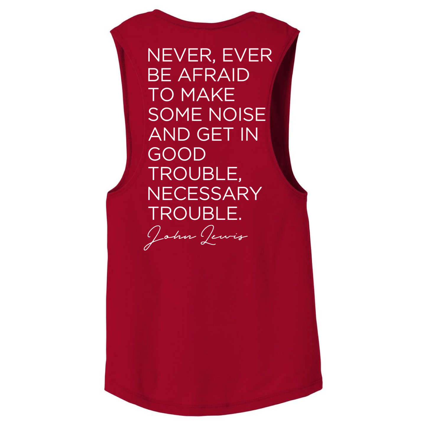 Trouble Maker Muscle Tank - Never ever be afraid to make some noise and get in good trouble necessary trouble
