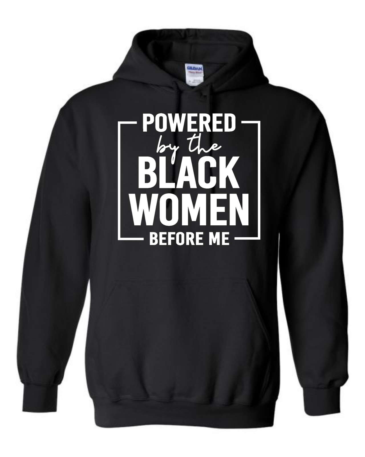 Men's Black Powered By The Black Women Before Me hoodie for Black Men 