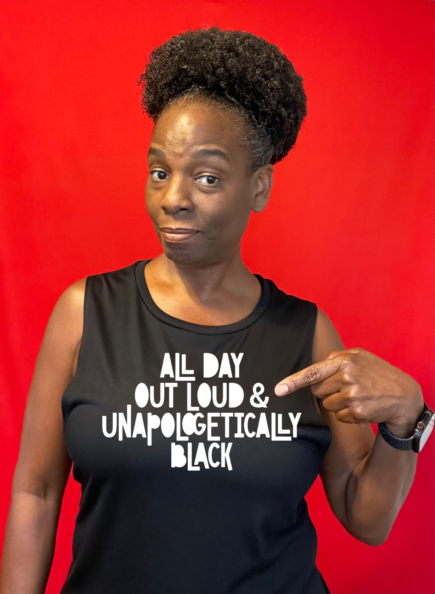 All Day Out Loud & Unapologetically Black Muscle Tank