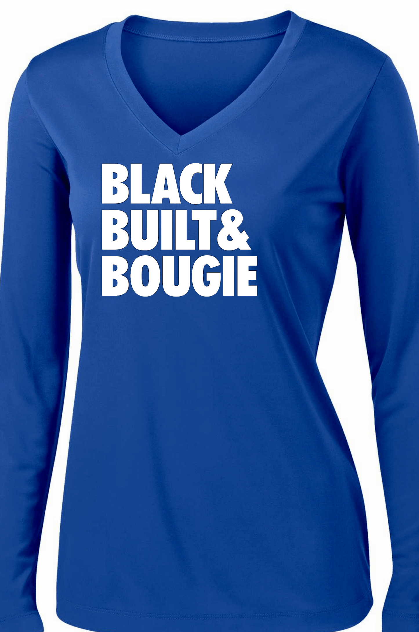 Black Built Bougie Long Sleeve T-shirt Long Sleeve T Sport Tek S Royal Blue 